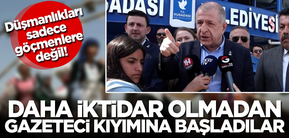 Düşmanlıkları sadece göçmenlere değil! Ümit Özdağ daha iktidara gelmeden gazeteci kıyımına başladı