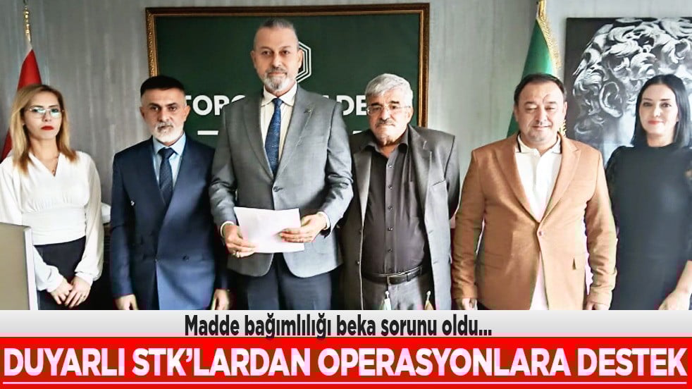 Duyarlı STK’lardan operasyonlara destek: Madde bağımlığı bekaa sorunu haline geldi
