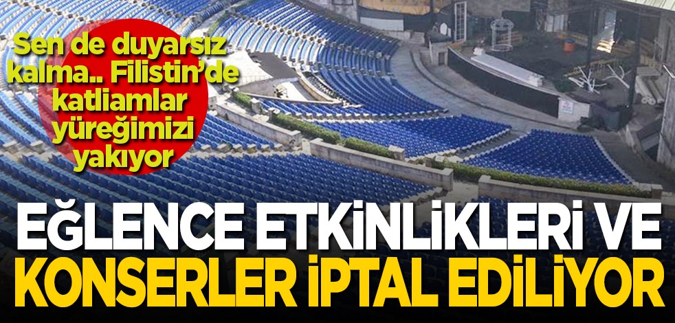 Duyarsız kalma... Filistin'e yapılan saldırılar yüreğimizi yakıyor: Eğlence etkinlikleri ve konserler iptal ediliyor