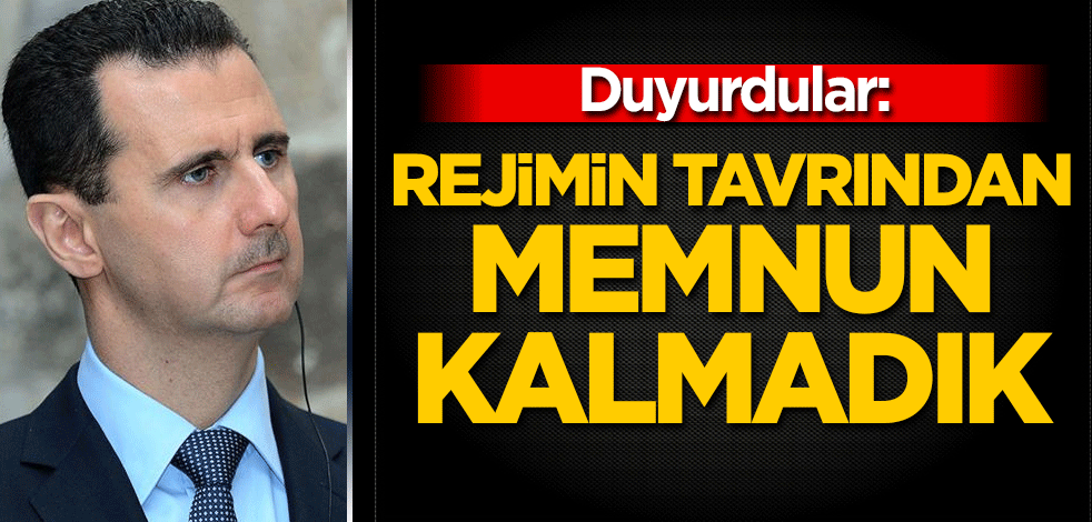Duyurdular: Esed rejiminin tavrından memnun kalmadık