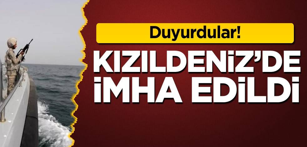 Duyurdular! Kızıldeniz'de imha edildi