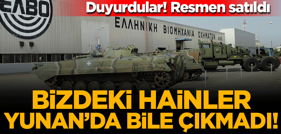 Duyurdular! Resmen satıldı... Bizdeki hainler, Yunan'da bile çıkmadı