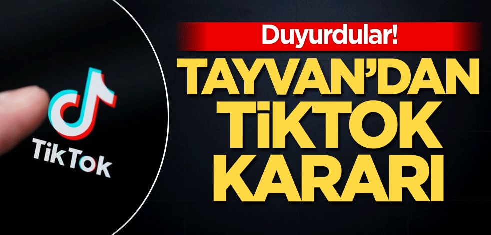 Duyurdular! Tayvan'dan TikTok kararı