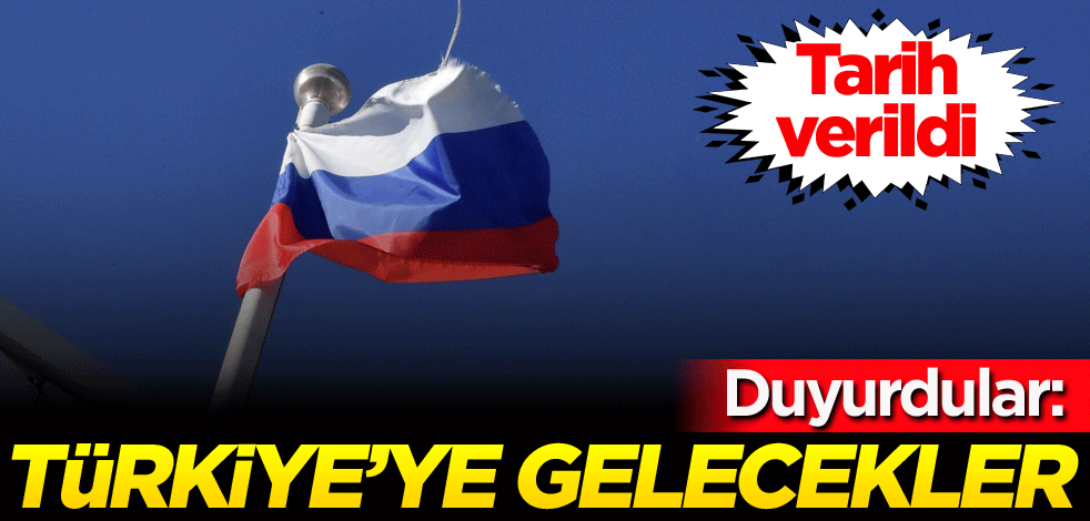 Duyurdular: Türkiye'ye gelecekler