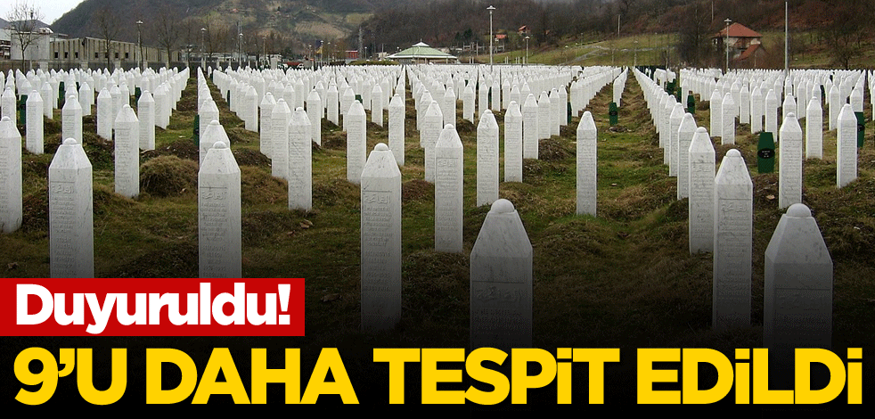Duyuruldu! 9'u daha tespit edildi