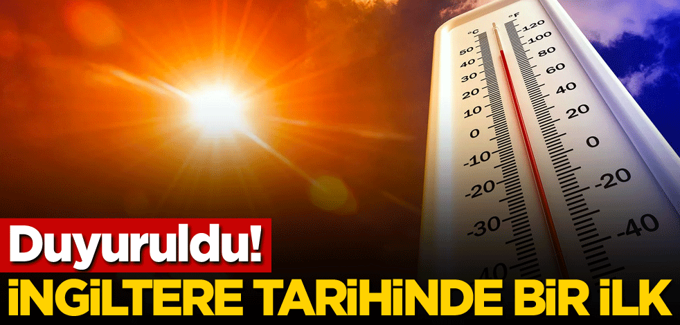 Duyuruldu! İngiltere tarihinde bir ilk