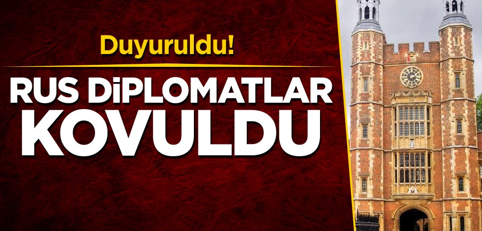 Duyuruldu! Rus diplomatlar kovuldu