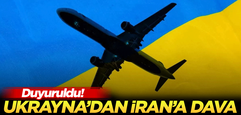 Duyuruldu! Ukrayna'dan İran'a dava