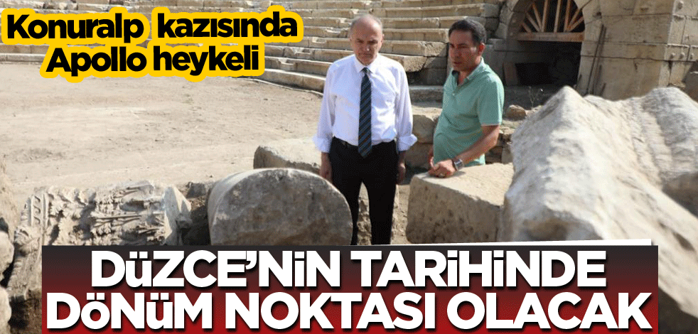 Düzce'nin tarihinde dönüm noktası olacak