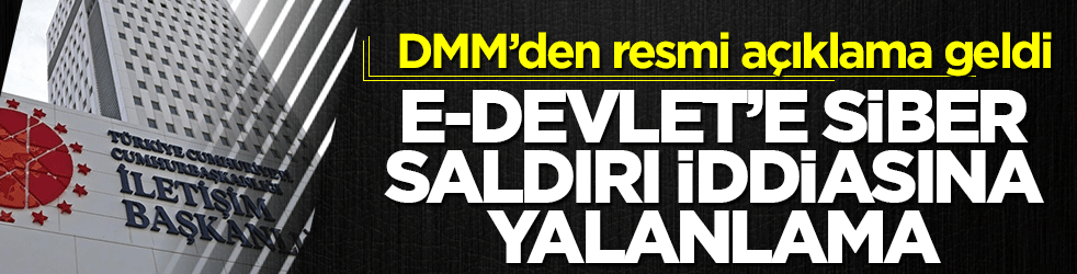 'E-Devlet Kapısı’na siber saldırı' iddiası: Resmi yalanlama geldi