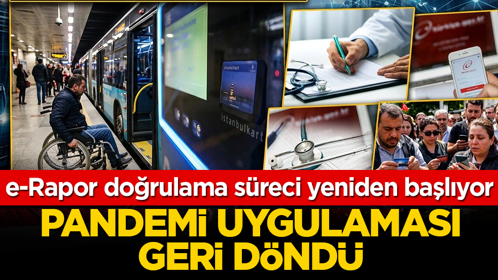 e-Rapor doğrulama süreci yeniden: Pandemi uygulaması geri döndü