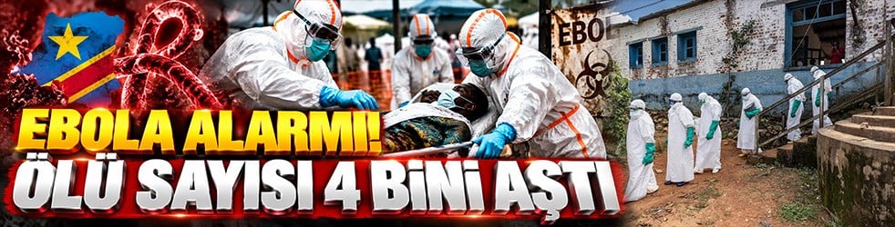 Ebola alarmı büyüyor! Ölü sayısı 4 bini aştı