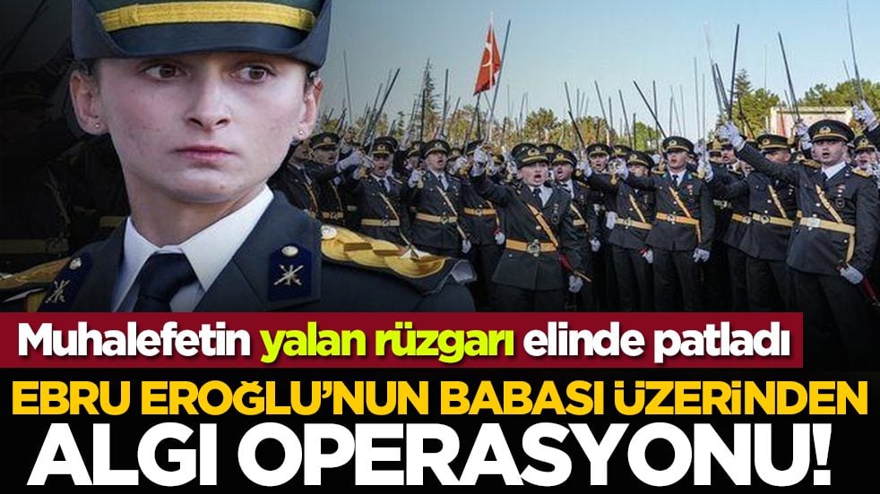 Ebru Eroğlu’nun babası üzerinden algı operasyonu! Muhalefetin yalan rüzgarı elinde patladı