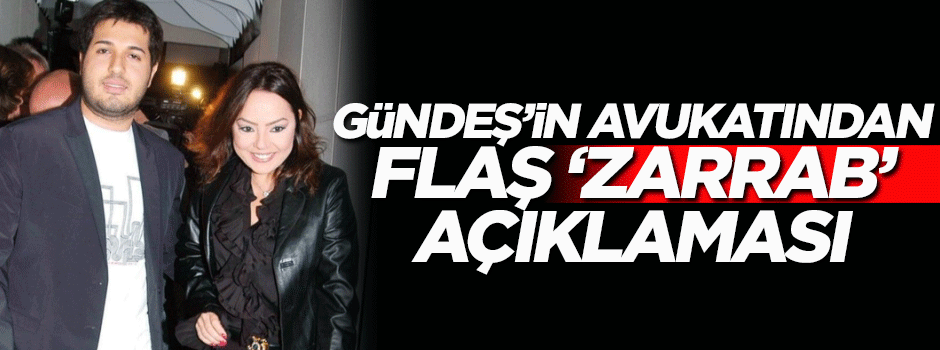 Ebru Güneş'in avukatından flaş 'Zarrab' açıklaması