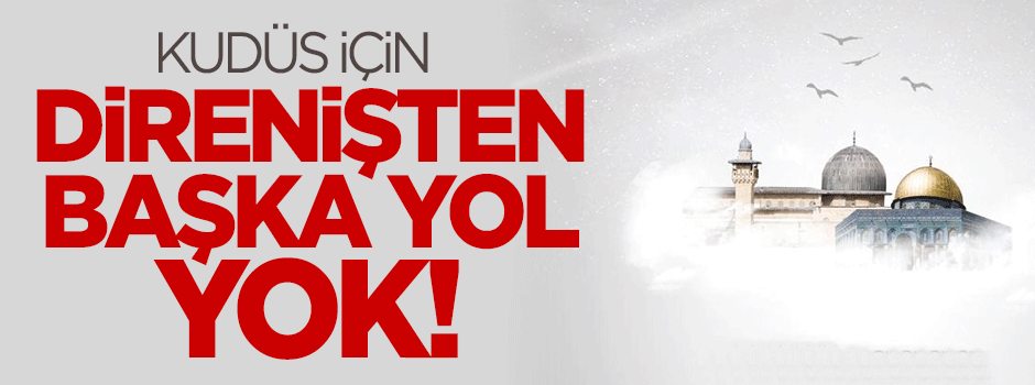 Ebu Merzuk: Kudüs için direnişten başka yol yok