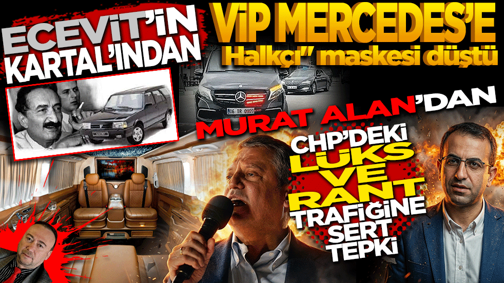 Ecevit’in Kartal’ından VIP Mercedes’e! 