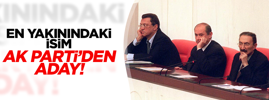 Ecevit’in koruması AK Parti’den aday adayı oldu