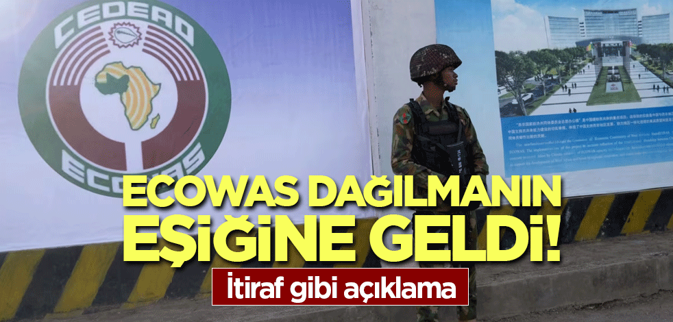 ECOWAS dağılmanın eşiğine geldi! İtiraf gibi açıklama