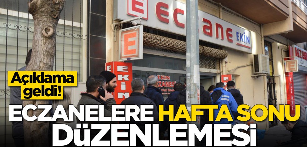 Eczanelere hafta sonu düzenlemesi! Açıklama geldi