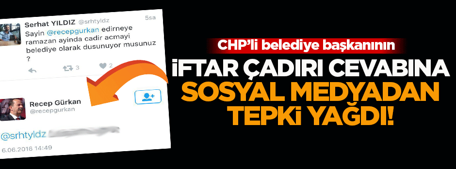 Edirne Belediye Başkanı 'iftar çadırı'na hayır dedi