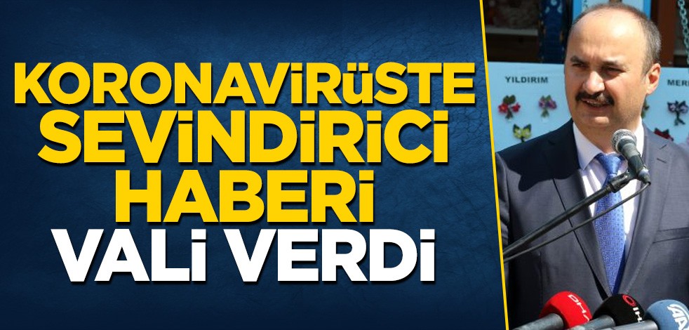Edirne Valisi Ekrem Canalp, koronavirüste sevindirici haberi verdi
