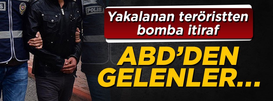 Edirne'de yakalanan teröristten bomba itiraf: ABD'den gelenler de keleş taşıyor