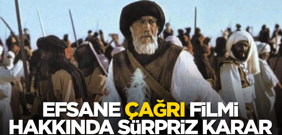 Efsane "Çağrı: İslamiyet'in Doğuşu" filmi için sürpriz karar