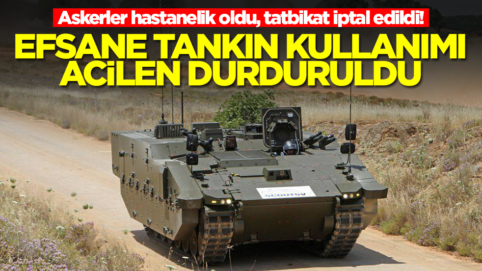 Efsane tankın kullanımı acilen durdurduldu: Askerler hastanelik oldu, tatbikat iptal edildi!