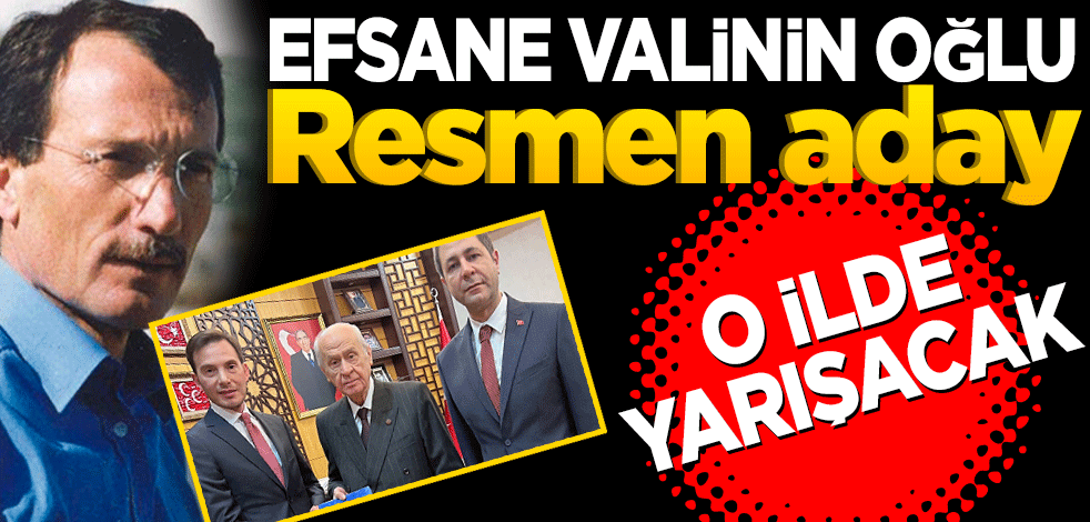 "Efsane" valinin oğlu resmen aday