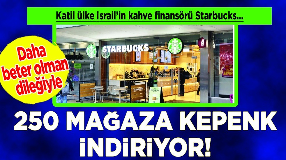Katil sevici zincir mağaza Starbucks, kepenk indiriyor: Kuzey Amerika'da 250 mağazasını kapatıyor! 