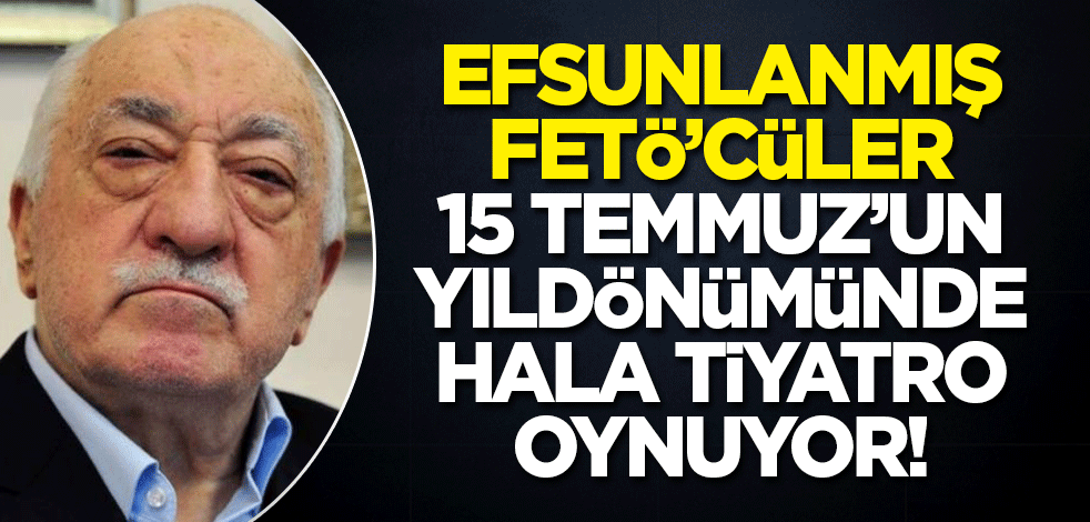 Efsunlanmış FETÖ'cüler, darbenin 6. yılında hala tiyatro oynuyor! İsveç'ten iadesi istenen FETÖ'cü listesindeki Harun Tokak Yazdı..
