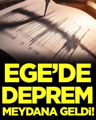 Ege'de deprem meydana geldi!
