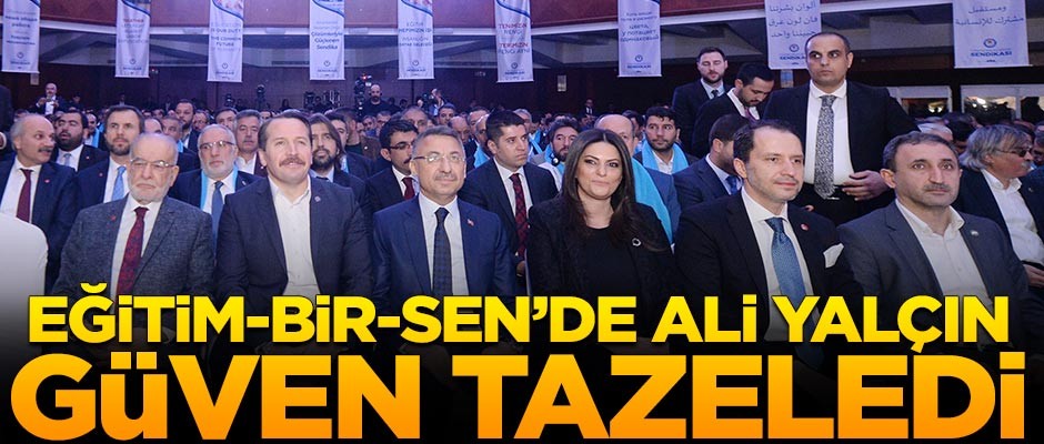 Eğitim-Bir-Sen başkanı yeniden Ali Yalçın oldu