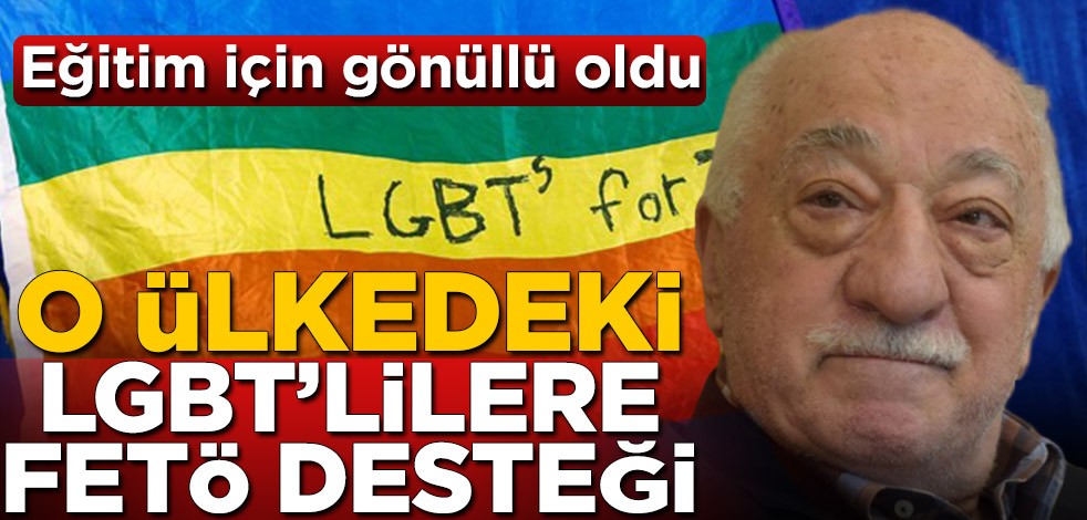 Eğitim için gönüllü oldu! O ülkedeki LGBT'lilere FETÖ desteği