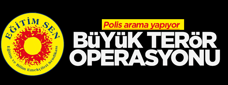 Eğitim-Sen Genel Merkezi'ne operasyon