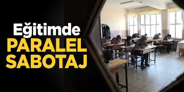 Eğitimde paralel sabotaj