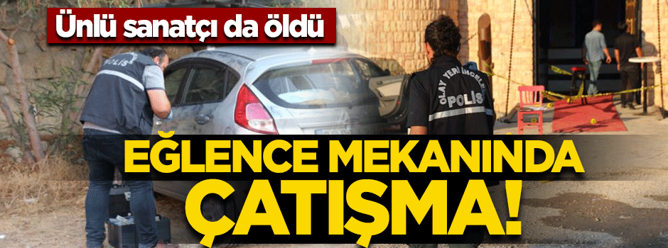Eğlence mekanında silahlı çatışma: 2 kişi öldü, 4 kişi yaralandı