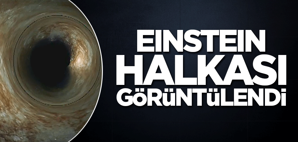 Einstein halkası görüntülendi