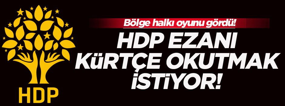 Eker: HDP ezanı Kürtçe okutmak istiyor