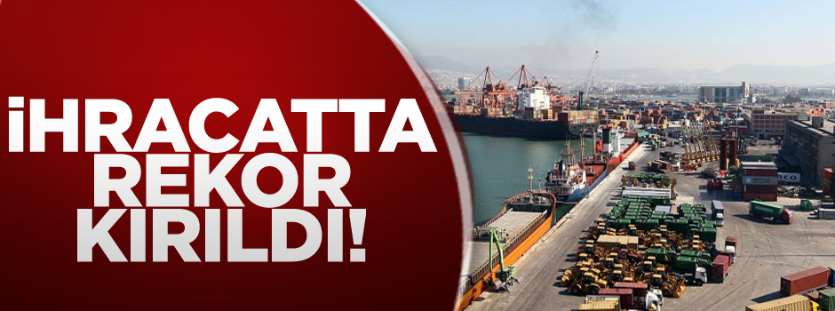 Ekim ayında ihracat rekoru kırıldı