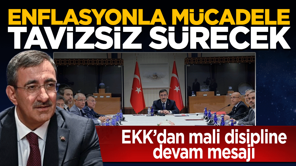 EKK’dan mali disipline devam mesajı: Enflasyonla mücadele tavizsiz sürecek