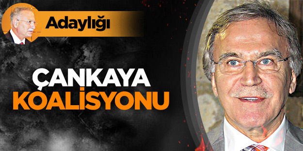 Ekmel Bey’in adaylığı Çankaya koalisyonu