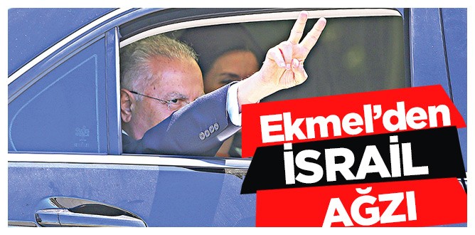 Ekmel’den İsrail ağzı
