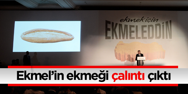 Ekmel'in ekmeği çalıntı çıktı
