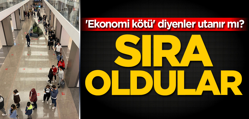 'Ekonomi kötü' diyenler utanır mı? Sıra oldular
