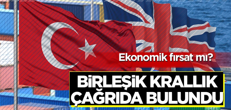 Ekonomik fırsat mı? Birleşik Krallık çağrıda bulundu