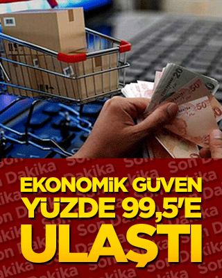 Ekonomik güven yüzde 99,5'e ulaştı