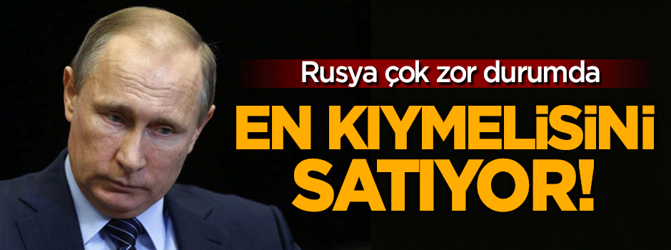 Ekonomik krizdeki Rusya dev şirketini satıyor!