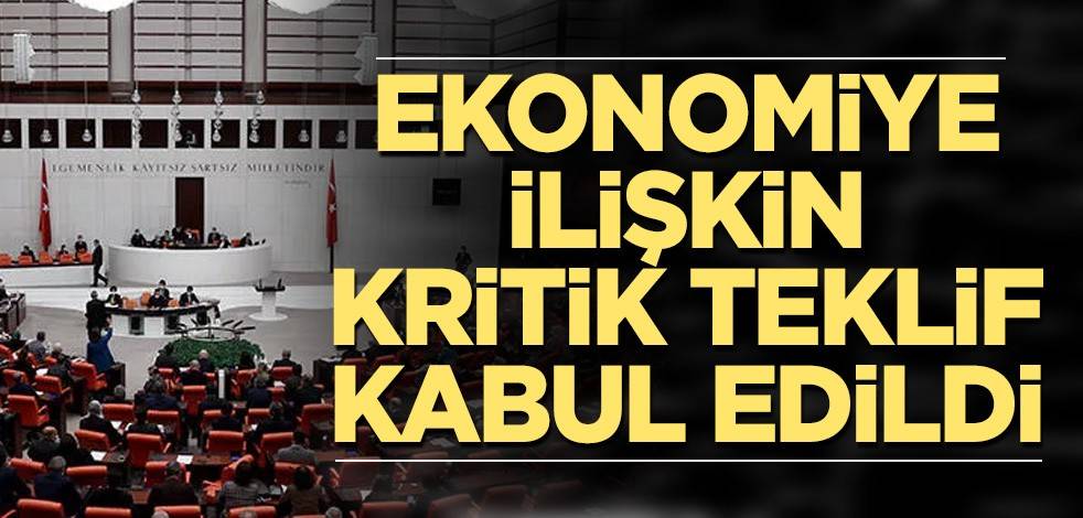 Ekonomiye ilişkin teklif kabul edildi