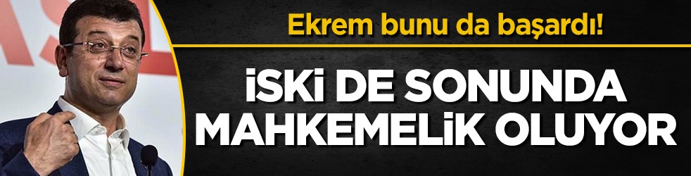 Ekrem bunu da başardı! İSKİ de sonunda mahkemelik oluyor